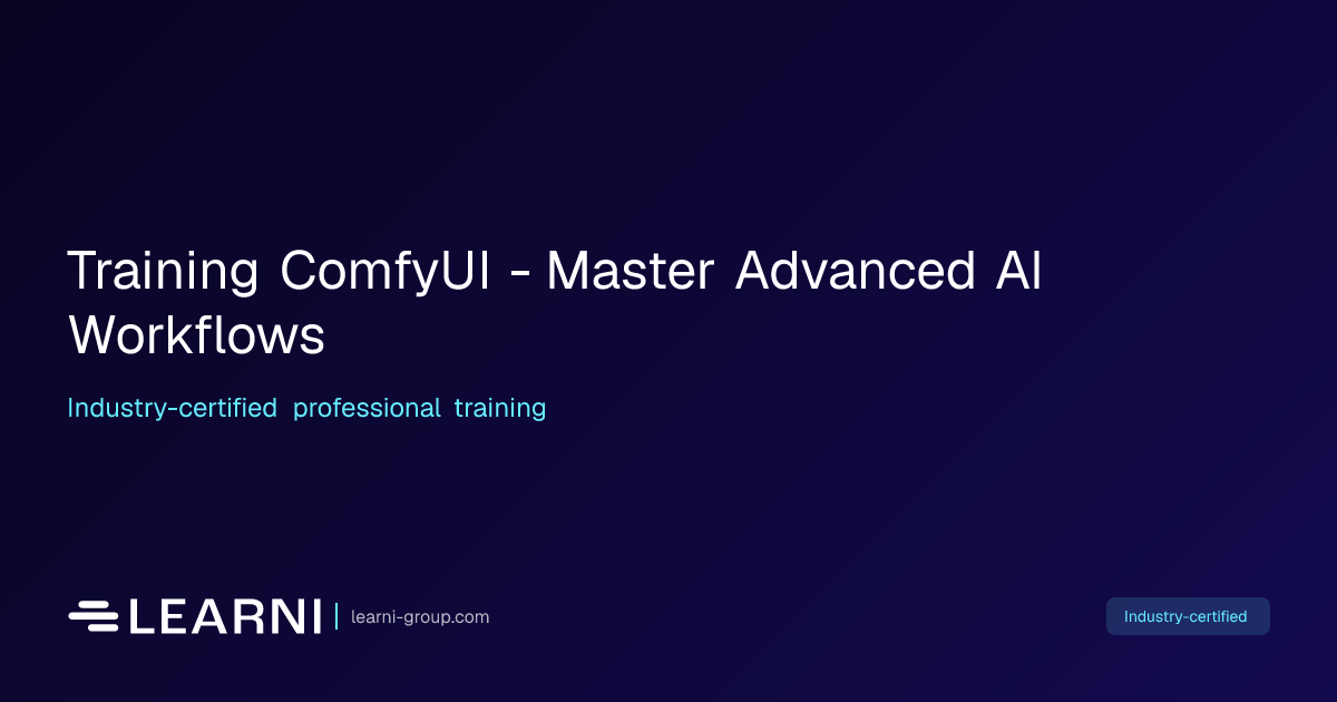 Training ComfyUI - Master Advanced AI Workflows | Learni