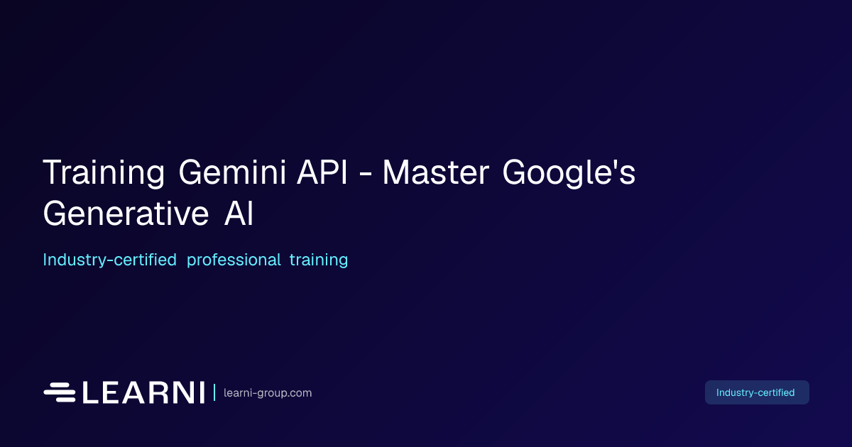Training Gemini API - Master Google's Generative AI | Learni