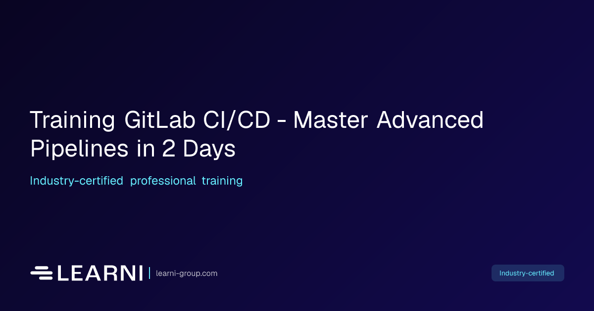 Training GitLab CI/CD - Master Advanced Pipelines… | Learni