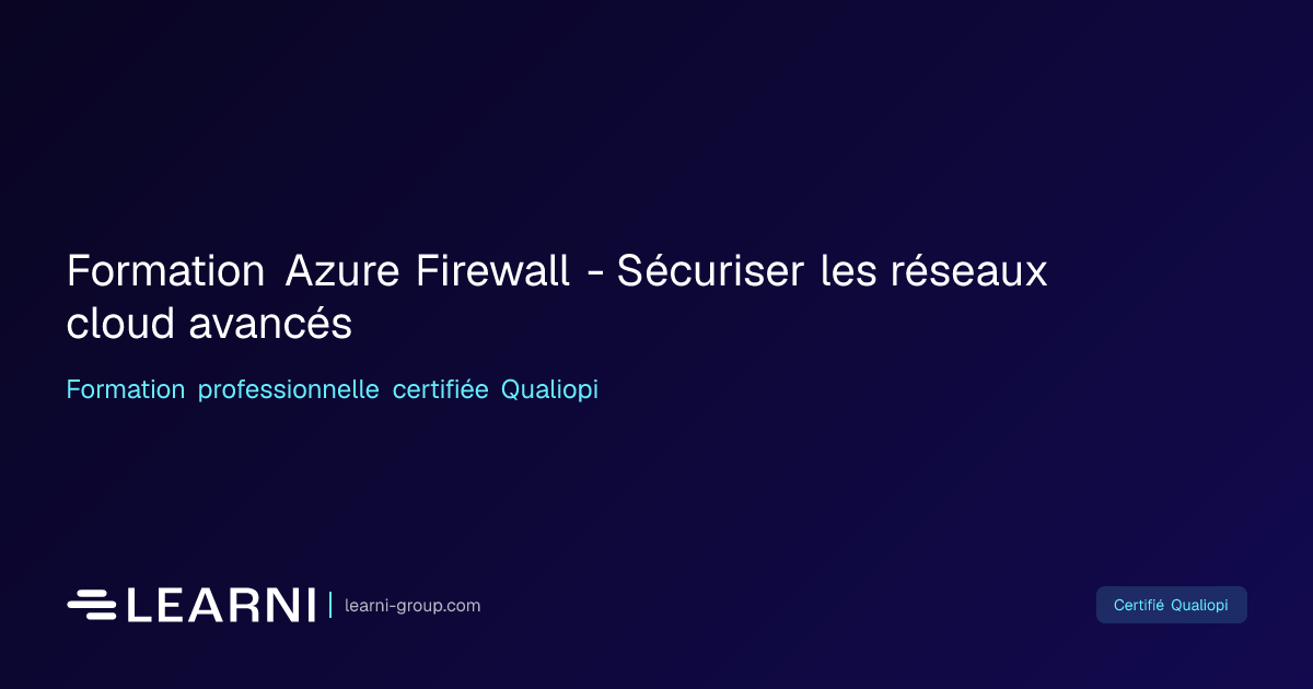 Formation Azure Firewall - Sécuriser les réseaux… | Learni