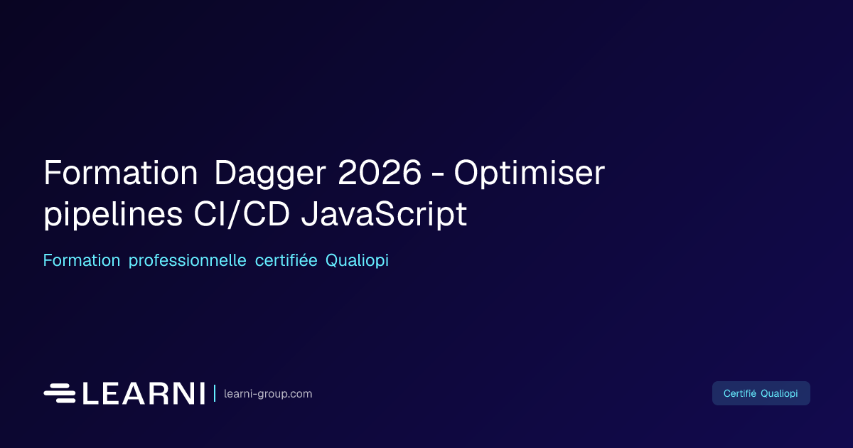 Formation Dagger 2026 - Optimiser pipelines CI/CD… | Learni