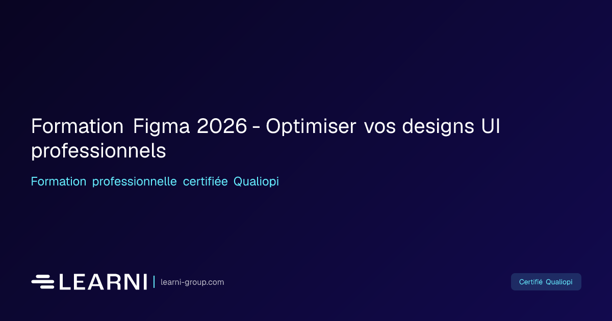 Formation Figma 2026 - Optimiser vos designs UI… | Learni