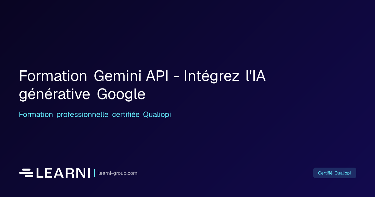 Formation Gemini API - Intégrez l'IA générative… | Learni