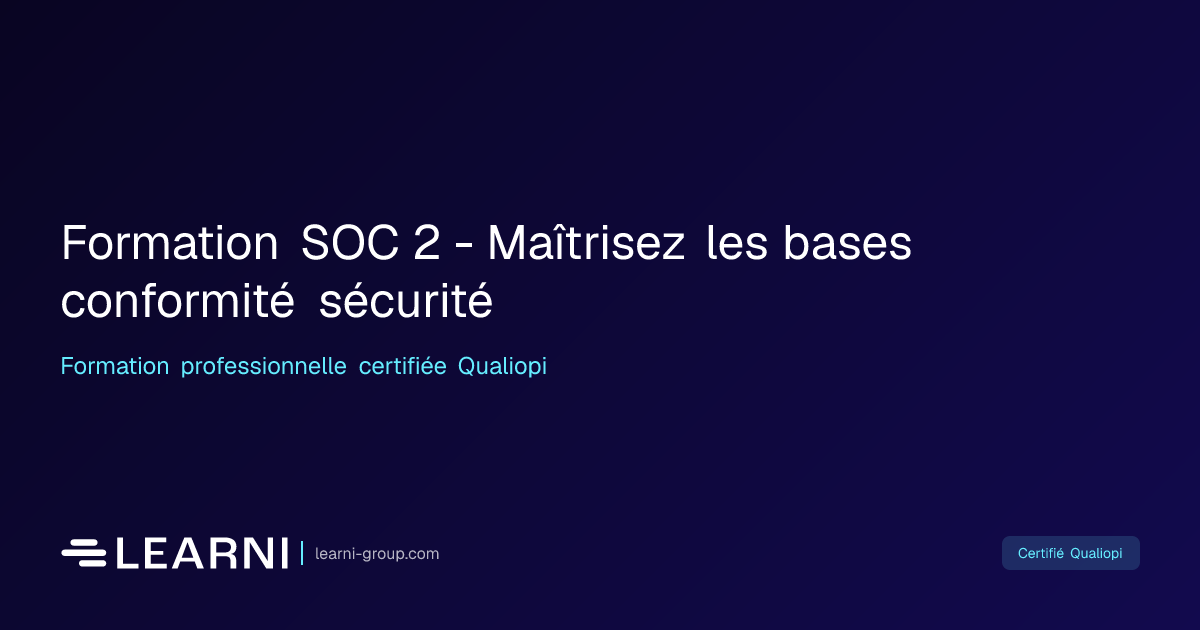 Formation SOC 2 - Maîtrisez les bases conformité… | Learni