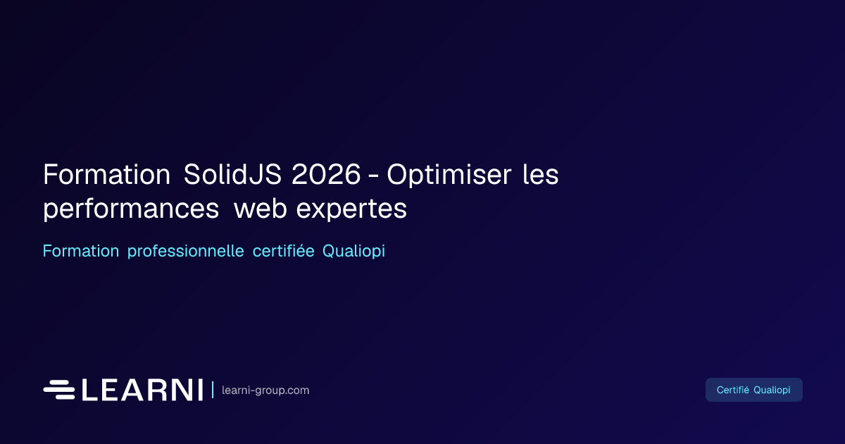 Formation SolidJS 2026 - Optimiser les… | Learni