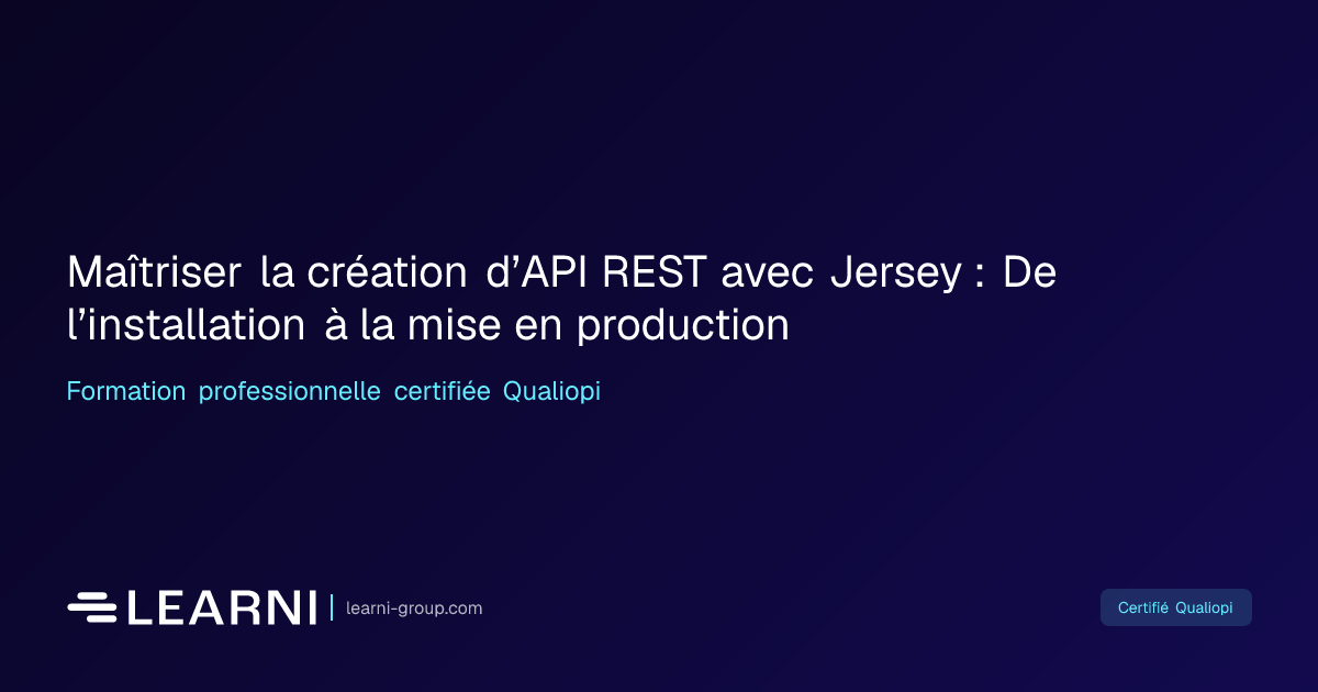 Maîtriser la création d’API REST avec Jersey : De… | Learni