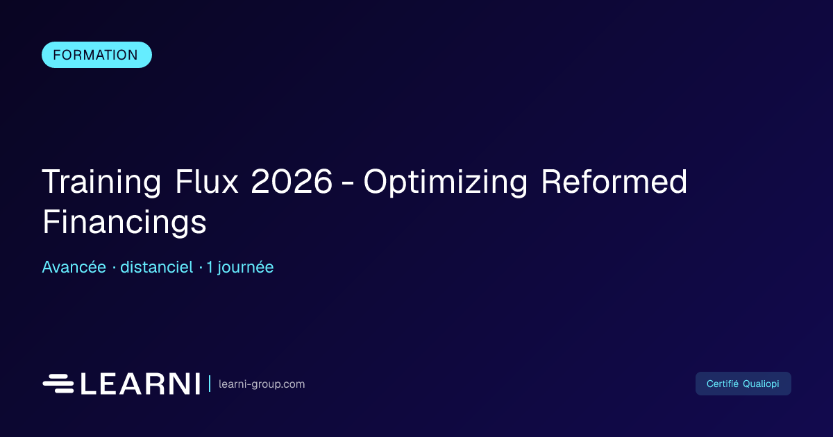 Training Flux 2026 - Optimizing Reformed Financings | Learni | Learni ...
