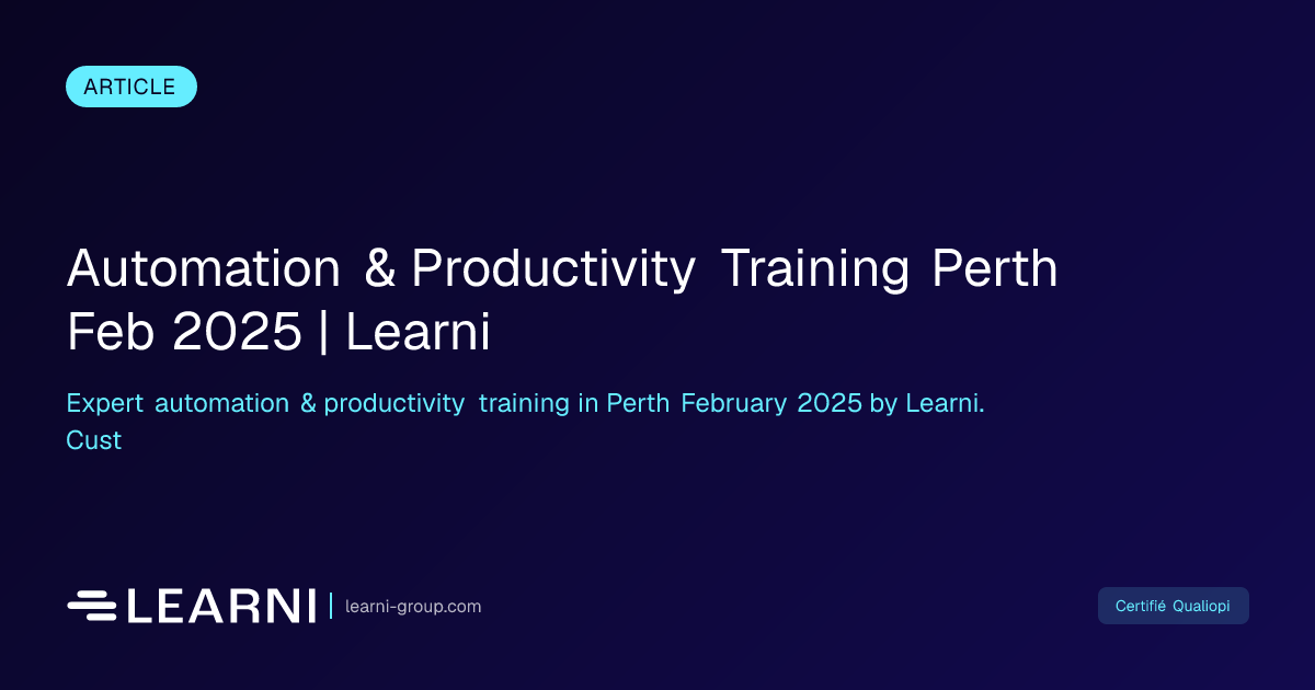 Automation & Productivity Training Perth Feb 2025 | Learni | Learni ...