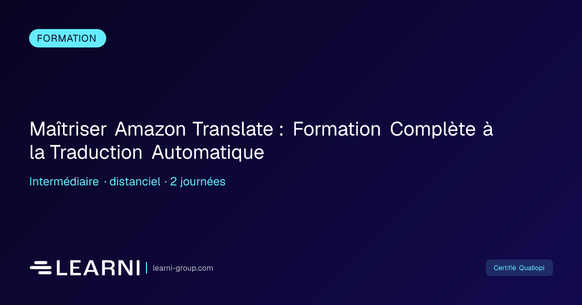 Maîtriser Amazon Translate : Formation Complète ... | Learni | Learni