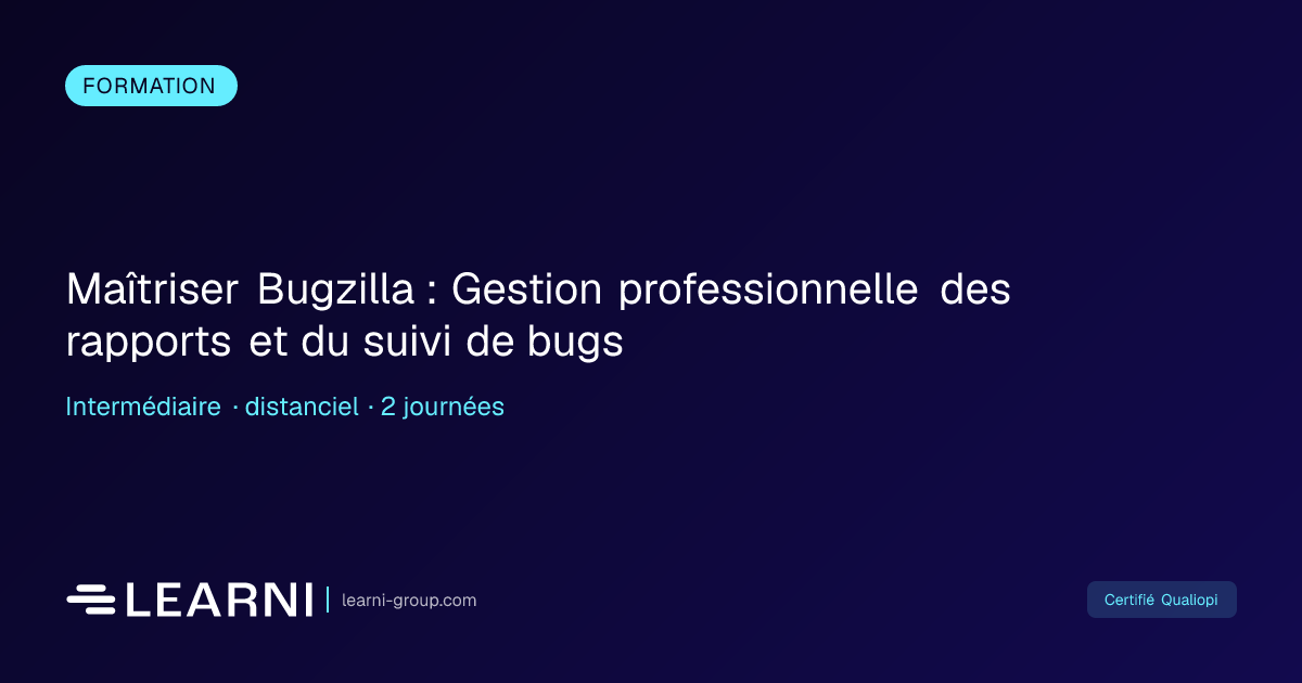 Maîtriser Bugzilla : Gestion professionnelle des... | Learni | Learni ...