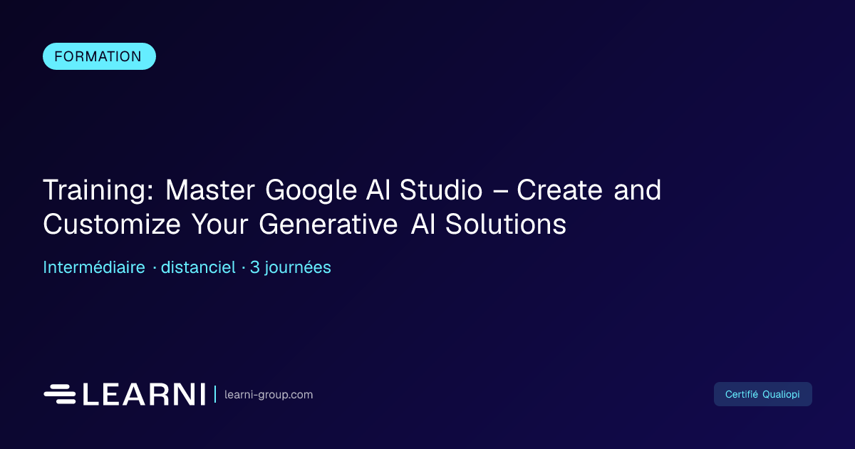 Training: Master Google AI Studio – Create and C... | Learni | Learni ...