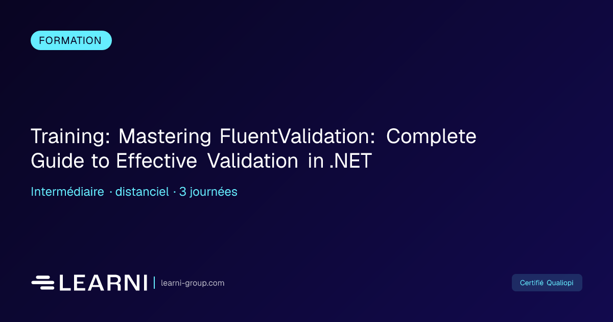 Training: Mastering FluentValidation: Complete G... | Learni | Learni ...