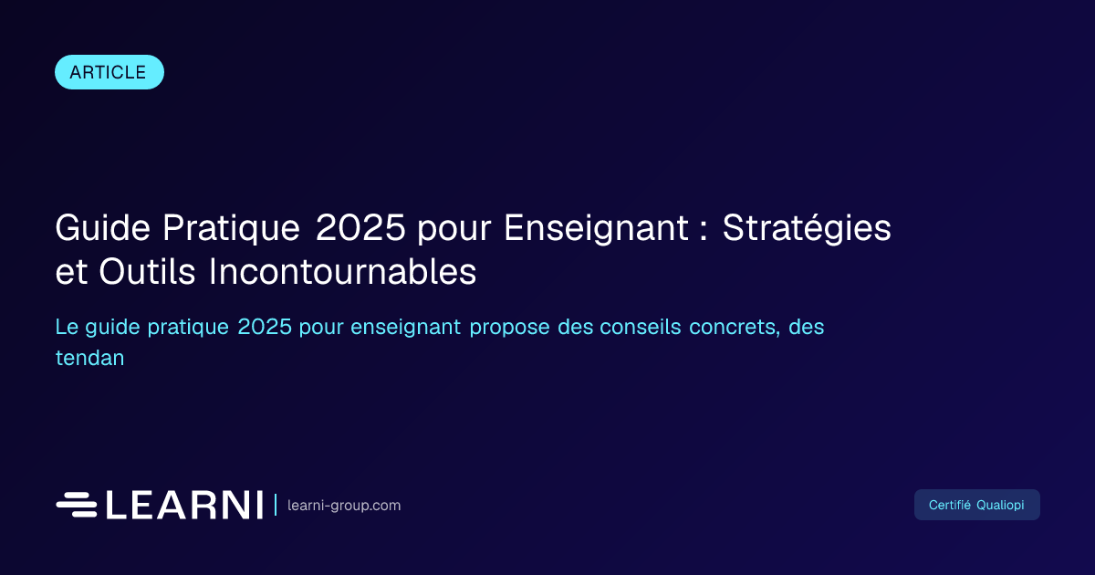 Guide Pratique 2025 pour Enseignant : Stratégies et Outil... | Learni ...