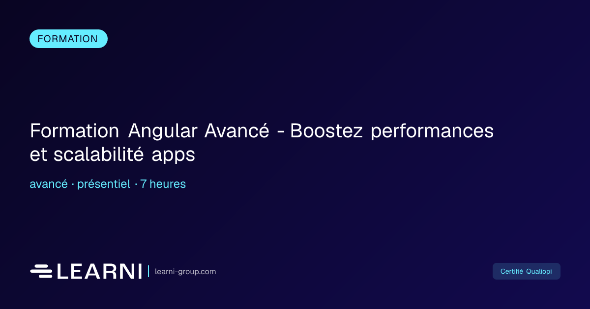 Formation Angular Avancé - Boostez performances ... | Learni | Learni ...