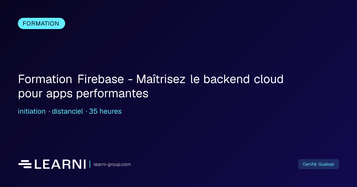 Formation Firebase - Maîtrisez le backend cloud ... | Learni | Learni ...