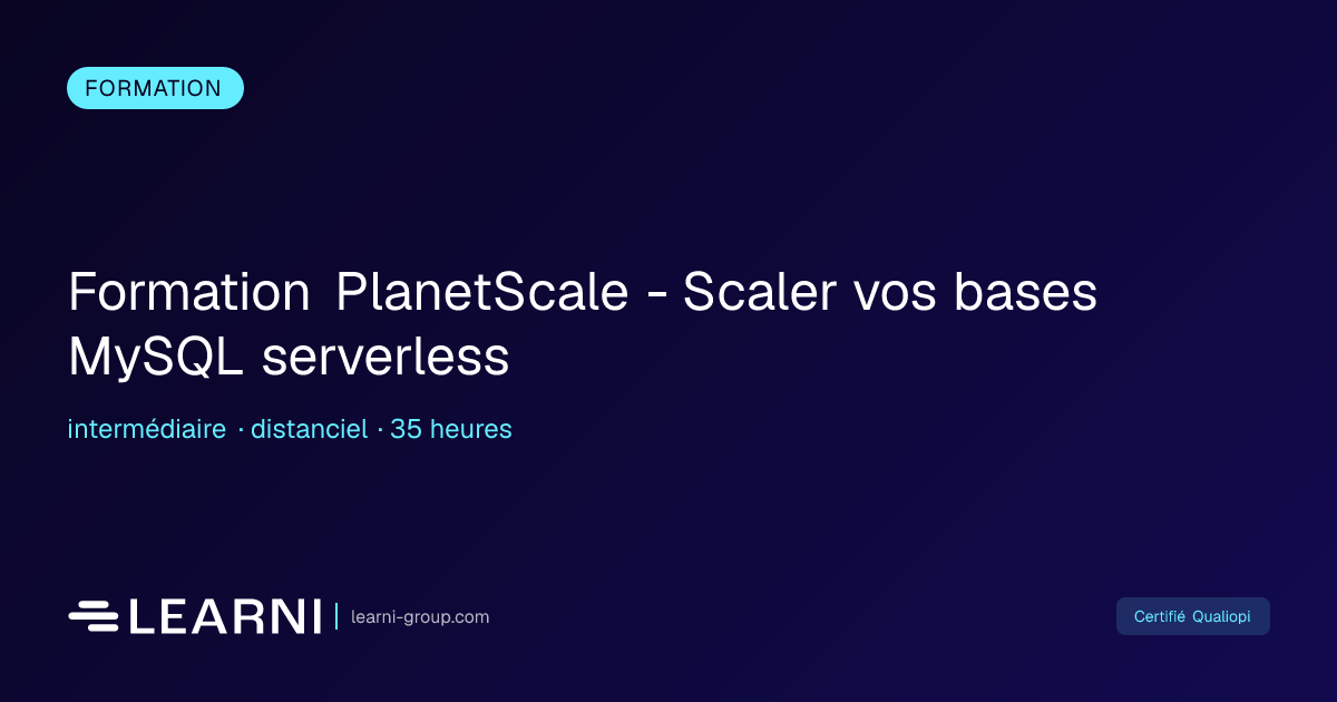 Formation PlanetScale - Scaler vos bases MySQL s... | Learni | Learni ...